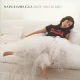 Natalie Imbruglia - White Lilies Island