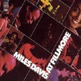 Miles Davis - Miles Davis At Fillmore: Live At The Fillmore East (Remastered)