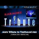 Fleetwood Mac - Karaoke Tribute: More Tribute To Fleetwood Mac
