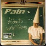 Pain - Midgets With Guns