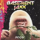 Basement Jaxx - Rooty