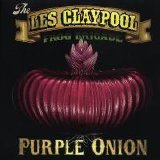 Les Claypool - The Les Claypool Frog Brigade: Purple Onion