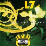 L7 - Bricks Are Heavy (Parental Advisory)