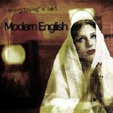 Modern English - Everything Is Mad