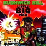 Bushwick Bill - Little Big Man (Parental Advisory)