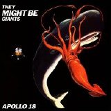 They Might Be Giants - Apollo 18