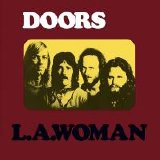 The Doors - L.A. Woman (40th Anniversary Mixes)