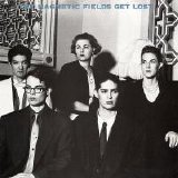 The Magnetic Fields - Get Lost