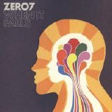 Zero 7 - When It Falls