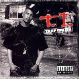 T.I. - Trap Muzik (Parental Advisory)