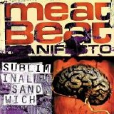 Meat Beat Manifesto - Subliminal Sandwich