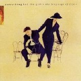 Everything But The Girl - The Language Of Life
