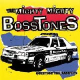 The Mighty Mighty Bosstones - Question The Answers