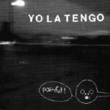 Yo La Tengo - Painful