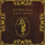 Jethro Tull - Living In The Past