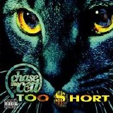 Too Short - Chase The Cat (Parental Advisory)