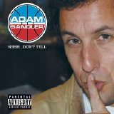 Adam Sandler - Shhh... Don't Tell (Parental Advisory)