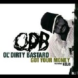 Ol' Dirty Bastard - Got Your Money
