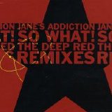 Jane's Addiction - So What! (Deep Red Remixes)