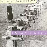 10,000 Maniacs - In My Tribe