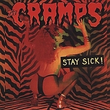 The Cramps - Stay Sick!