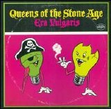 Queens of the Stone Age - Era Vulgaris