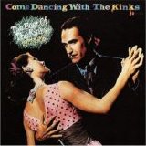 Kinks, The - Come Dancing With The Kinks