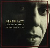 Hiatt, John - Greatest Hits
