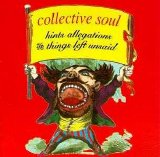 Collective Soul - Hints Allegations and Things Left Unsaid