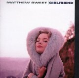 Sweet, Matthew - Girlfriend