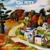 Petty, Tom and The Heartbreakers - Into The Great Wide Open