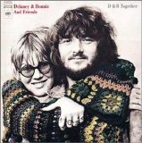 Delaney & Bonnie and Friends - D & B Together