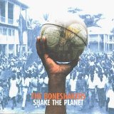 Boneshakers - Shake The Planet