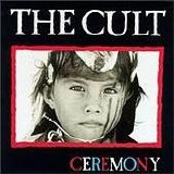 Cult, The - Ceremony