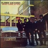 Flamin' Groovies, The - Shake Some Action