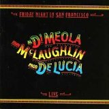 Di Meola, McLaughlin, de Lucia - Friday Night in San Francisco
