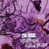 Coral, The - Nightfreak And The Sons Of Becker