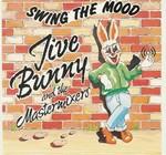 Jive Bunny AndThe Mastermixers - Swing The Mood