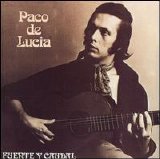Paco de Lucía - Fuente y Caudal