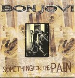 Bon Jovi - Something For The Pain
