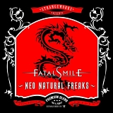 Fatal Smile - Neo Natural Freaks