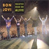 Bon Jovi - Wanted Dead Or Alive (Single)