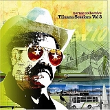 Nortec Collective - Tijuana Sessions Vol. 03