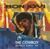 Bon Jovi - The Cowboy- Buenos Aires 95'
