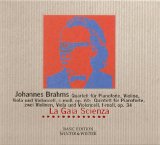 La Gaia Scienza - Brahms-Piano Quartet Op.60, Piano Quintet Op. 34