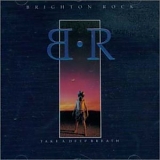 Brighton Rock - Take A Deep Breath