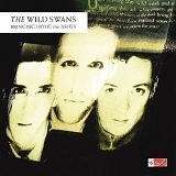 The Wild Swans - Bringing Home the Ashes