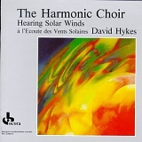 David Hykes, The Harmonic Choir - Hearing Solar Winds