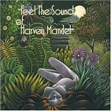Harvey Mandel - Feel The Sound
