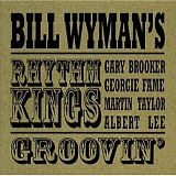 Bill Wyman's Rhythm Kings - Groovin'